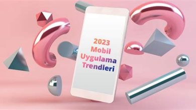 2023 Mobil Uygulama Trendleri ve Yükselen Uygulama Kategorileri