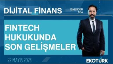 Fintech ve Dijital Finans Hizmetlerinde Son Gelişmeler