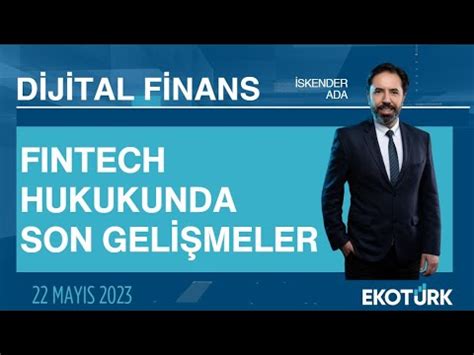 Fintech ve Dijital Finans Hizmetlerinde Son Gelişmeler