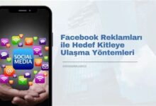 Facebook Reklamları ile Hedef Kitleye Ulaşma