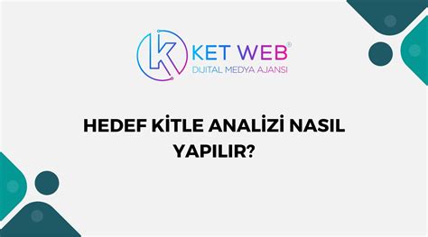Hedef Kitle Analizi Nasıl Yapılır?