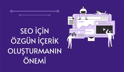 SEO İçin İçerik Oluşturmanın Önemi ve Yöntemleri